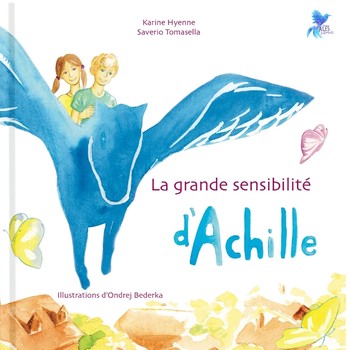 "La grande sensibilité d'Achille" Éditions Ailes et Graines