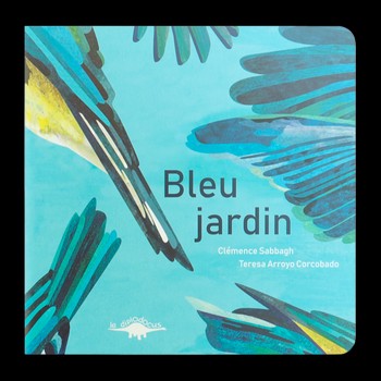 Bleu jardin, un livre de la maison d'édition Le Diplodocus