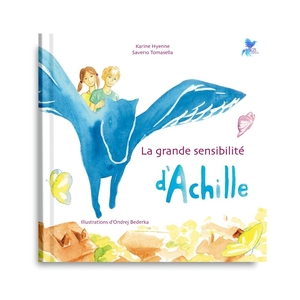 Livre « La grande sensibilité d'Achille » - Saverio Tomasella - Karine Hyenne - Ondrej Bederka
