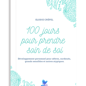 Le petit livre des « 100 jours pour prendre soin de soi » - Elodie Crépel