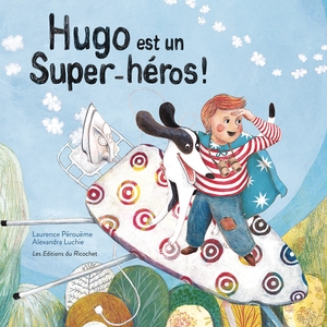 Hugo est un super héros